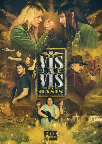 Vis a Vis: El Oasis - Saison 1 VOSTFR